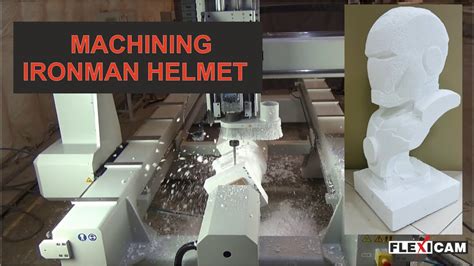 Machining Ironman helmet on a CNC machine 